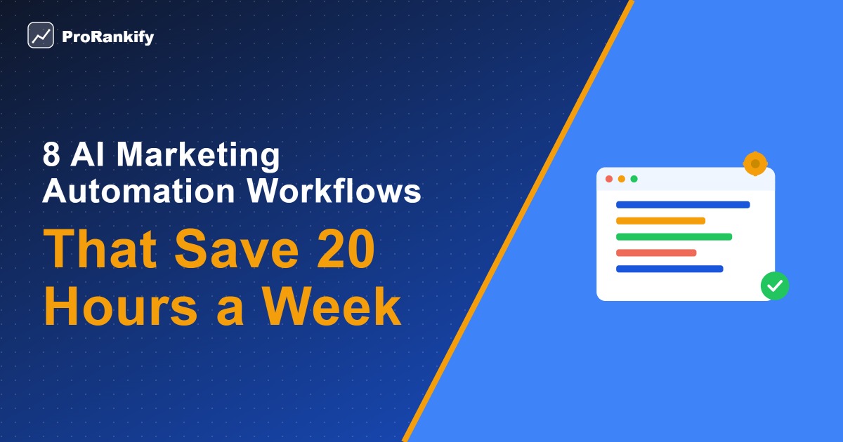 Workflow & Automation — 8 AI Marketing Automation Workflows  That Save 20 Hours a Week — ProRankify