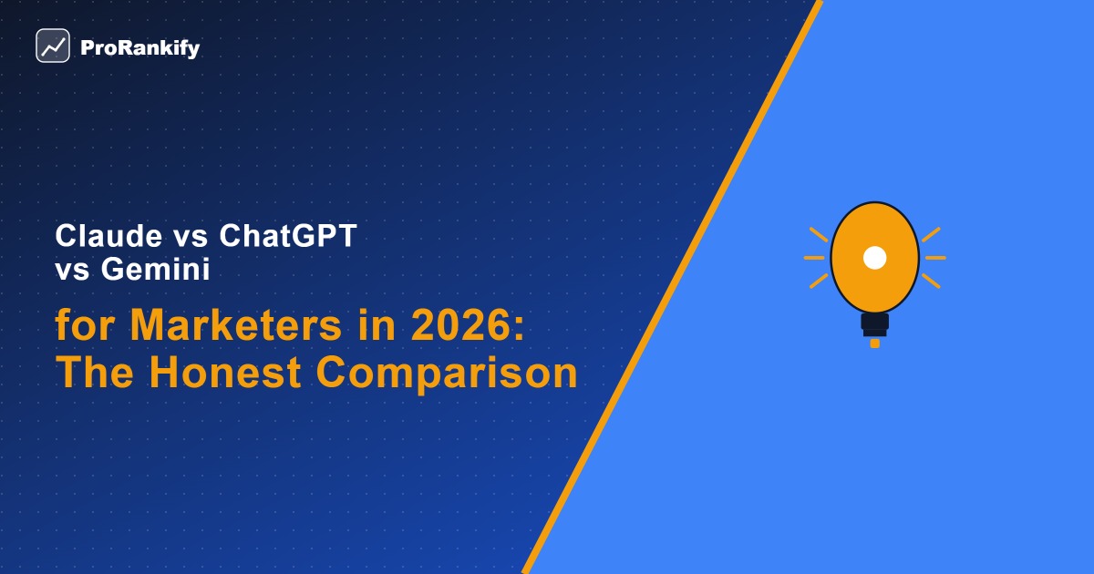 AI & Automation — Claude vs ChatGPT vs Gemini  for Marketers in 2026: The Honest Comparison — ProRankify