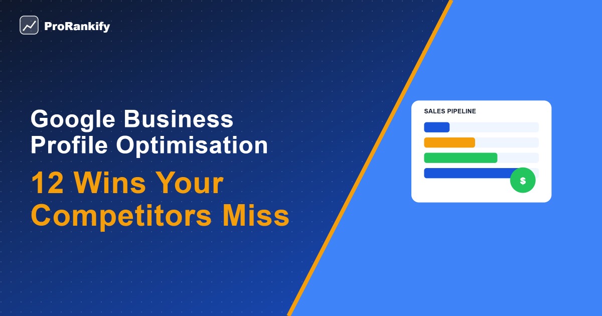 Conversion & CRO — Google Business Profile Optimisation 12 Wins Your Competitors Miss — ProRankify