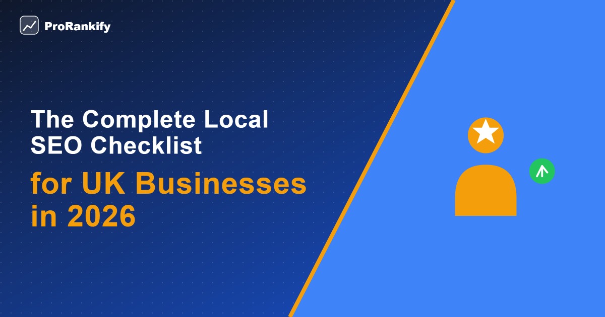 SEO — The Complete Local SEO Checklist for UK Businesses in 2026 — ProRankify